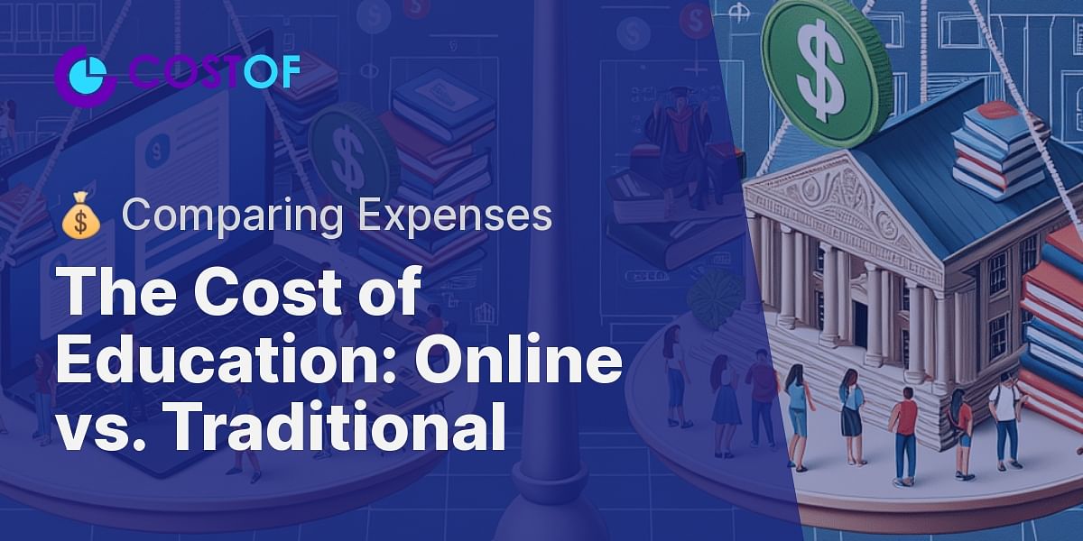 The Price of Learning Estimating the Average Cost of Online Education vs. Traditional College
